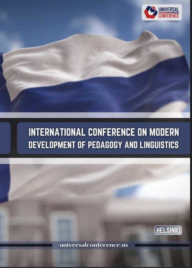 Vol. 3 No. 8 (2026):  INTERNATIONAL CONFERENCE ON MODERN DEVELOPMENT OF PEDAGOGY AND LINGUISTICS