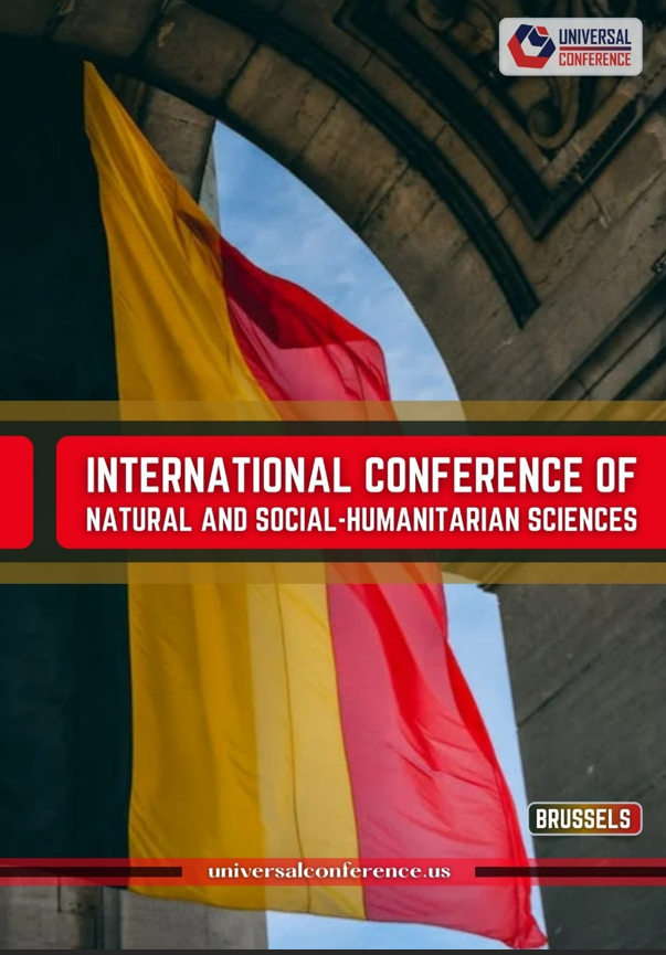 Vol. 3 No. 6 (2026): INTERNATIONAL CONFERENCE OF NATURAL AND SOCIAL-HUMANITARIAN SCIENCES